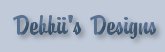 Debbii's Designs